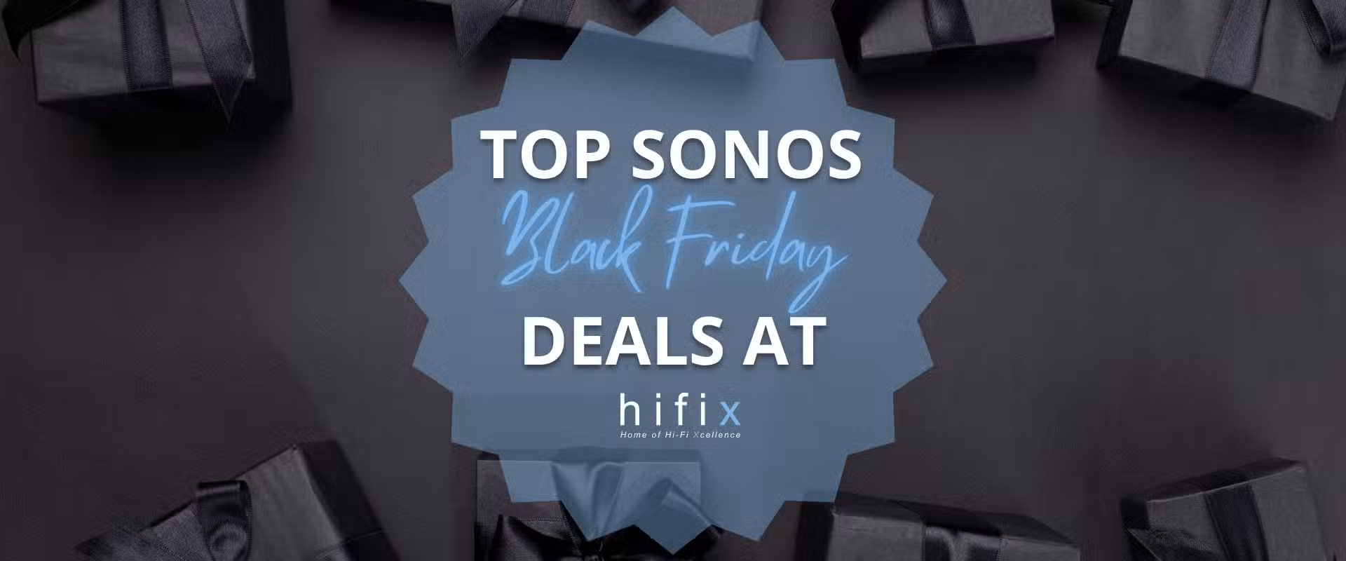 Top Sonos & WiiM Black Friday Deals at HiFix 2025